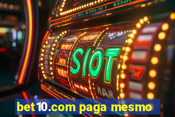 bet10.com paga mesmo